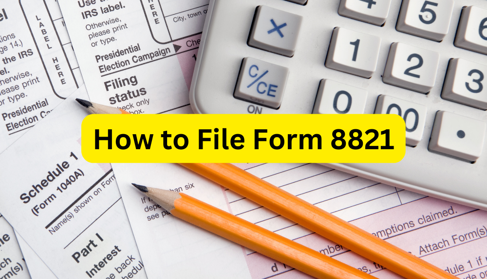 How to File Form 8821